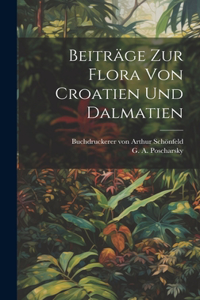 Beiträge zur Flora von Croatien und Dalmatien