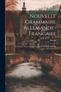 Nouvelle Grammaire Allemande-Francaise