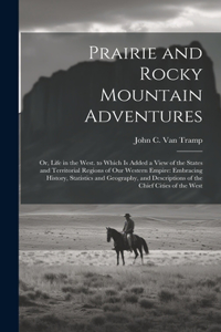 Prairie and Rocky Mountain Adventures