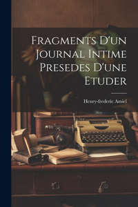 Fragments D'un Journal Intime Presedes D'une Etuder