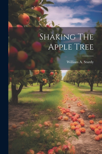 Shaking The Apple Tree