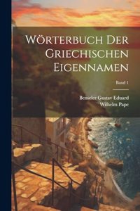 Wörterbuch der griechischen Eigennamen; Band 1