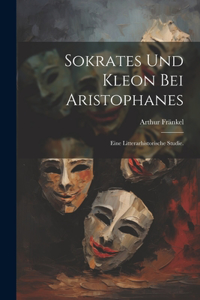 Sokrates und Kleon bei Aristophanes