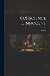 Conscience L'innocent; Volume 1