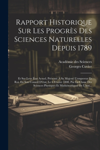 Rapport Historique Sur Les Progrès Des Sciences Naturelles Depuis 1789