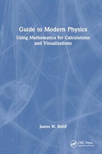 Mathematica(l) Guide to Modern Physics