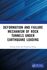 Deformation and Failure Mechanism of Rock Tunnels under Earthquake Loading