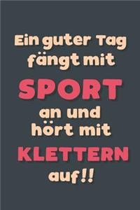 Ein guter Tag fängt mit Sportklettern an