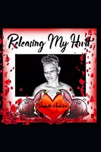 Releasing My Hurt