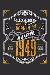 Legends Were Born in April 1949 One Of A Kind Limited Edition