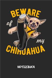 Beware Of My Chihuahua NOTIZBUCH