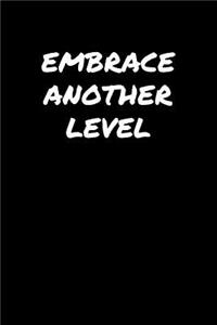 Embrace Another Level