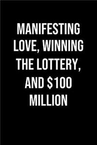 Manifesting Love Winning The Lottery And 100 Million