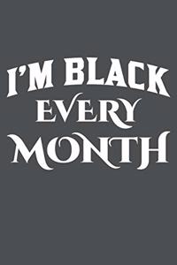 I'm Black Every Month