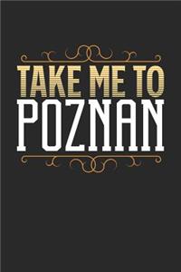 Take Me To Poznan