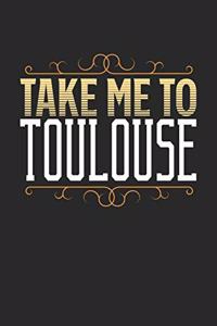 Take Me To Toulouse