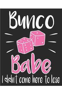 Bunco Babe I Didn't Come Here To Lose