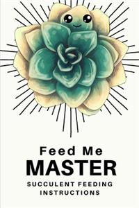 Feed Me Master