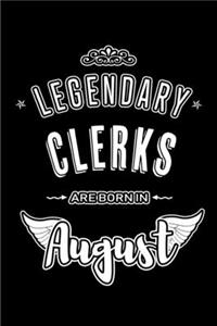 Legendary Clerks are born in August
