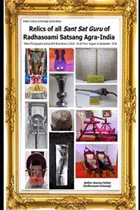 Relics of all Sant Sat Guru of Radhasoami Satsang Agra-India