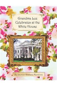 Grandma Luz Celebrates at the White House