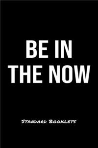 Be In The Now Standard Booklets