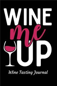 Wine Me Up Wine Tasting Journal