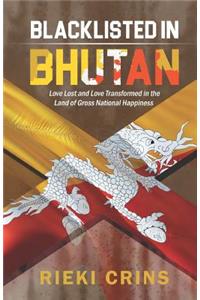 Blacklisted in Bhutan