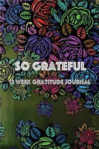 So Grateful 12 Week Gratitude Journal