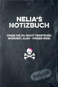 Nelia's Notizbuch Dinge Die Du Nicht Verstehen Würdest, Also - Finger Weg!