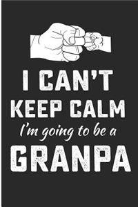 I Can't Keep Calm I'm Going to Be Granpa