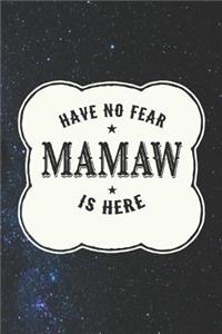 Have No Fear Mamaw Is Here