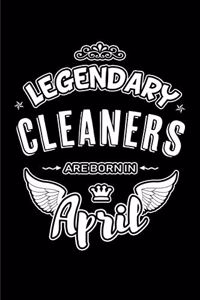 Legendary Cleaners Are Born in April