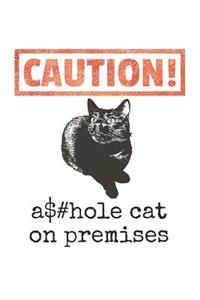 Caution! Asshole Cat on Premises