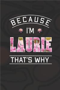 Because I'm Laurie That's Why