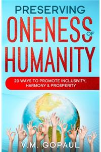 Preserving Oneness of Humanity