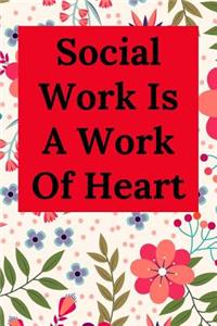 Social Work Is A Work Of Heart