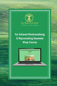 Far Infrared Remineralising & Rejuvenating Seaweed Wrap