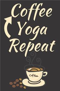 Coffee Yoga Repeat