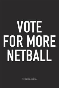 Vote For More Netball