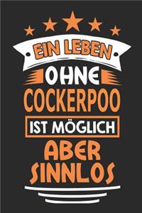 Ein Leben ohne Cockerpoo ist möglich aber sinnlos