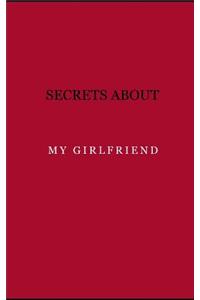 Secrets about my girlfriend