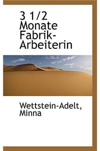 3 1/2 Monate Fabrik-Arbeiterin