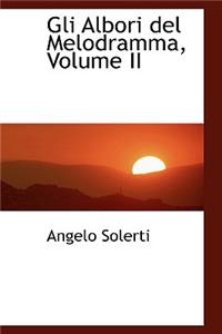 Gli Albori del Melodramma, Volume II