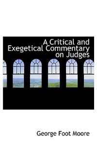 A Critical and Exegetical Commentary on Judges