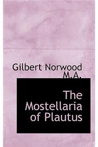 The Mostellaria of Plautus