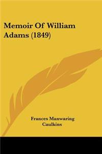 Memoir Of William Adams (1849)