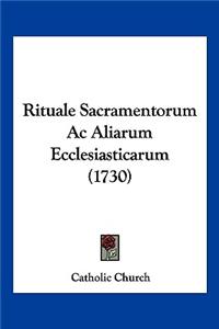 Rituale Sacramentorum Ac Aliarum Ecclesiasticarum (1730)
