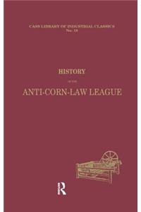 History of the Anti-Corn Law League