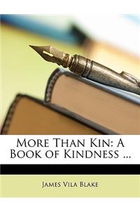 More Than Kin